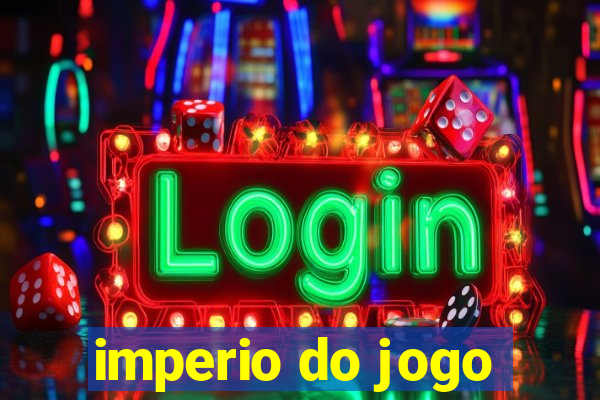 imperio do jogo